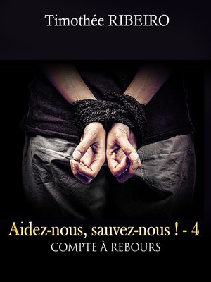 cover image of Aidez-nous, sauvez-nous !--4 Compte à rebours